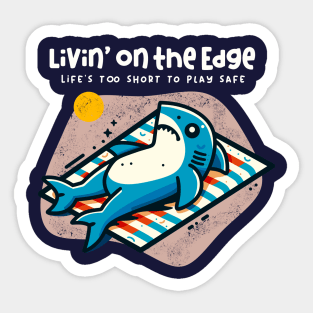 LIVIN' ON THE EDGE Sticker